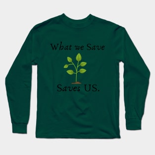 Save Earth Long Sleeve T-Shirt